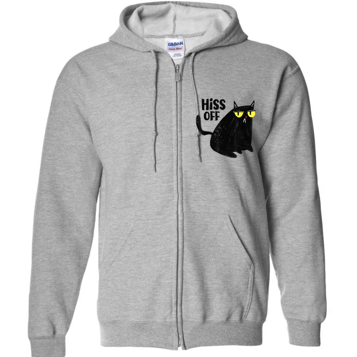 Black Cat Hiss Off Meow Cat Gifts Full Zip Hoodie