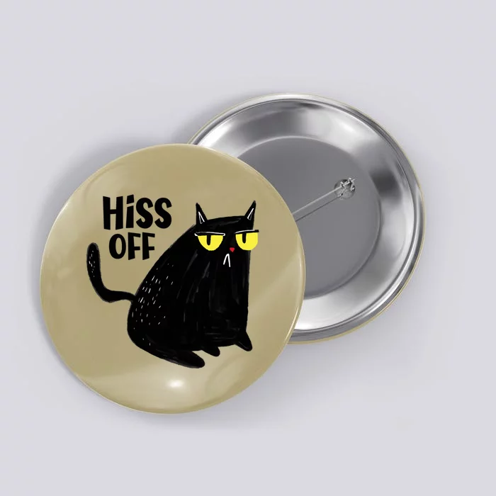 Black Cat Hiss Off For Men Women Meow Cat Gifts Button