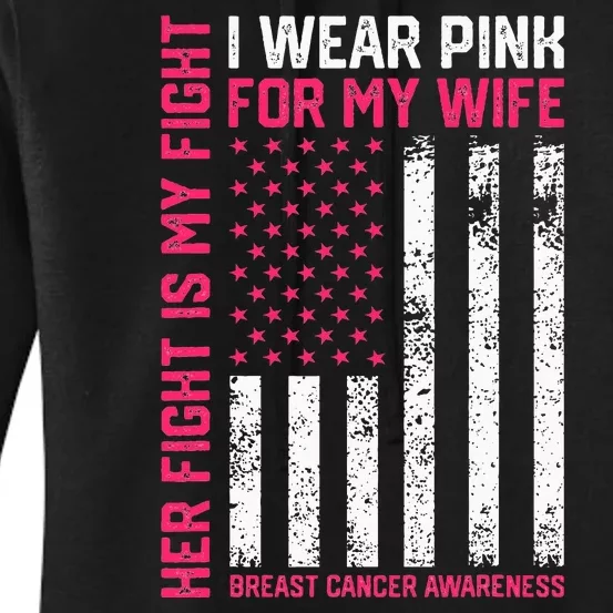 Breast Cancer Her Fight Is My Fight I Wear Pink Wife Breast Women's Pullover Hoodie