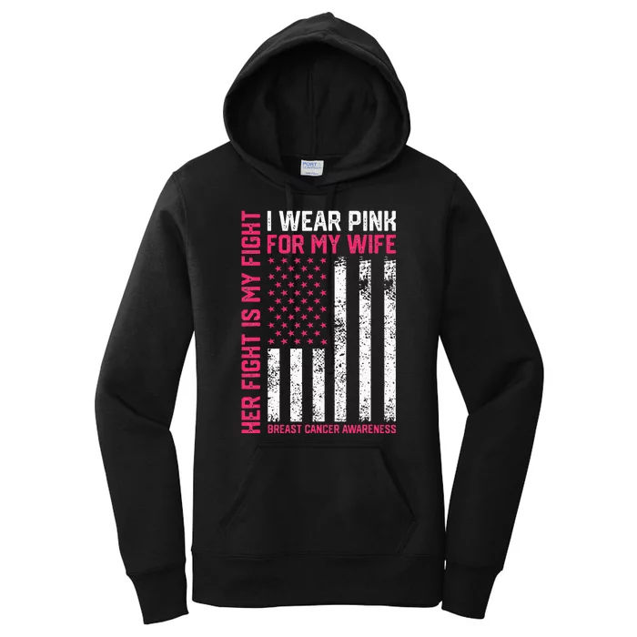 Breast Cancer Her Fight Is My Fight I Wear Pink Wife Breast Women's Pullover Hoodie