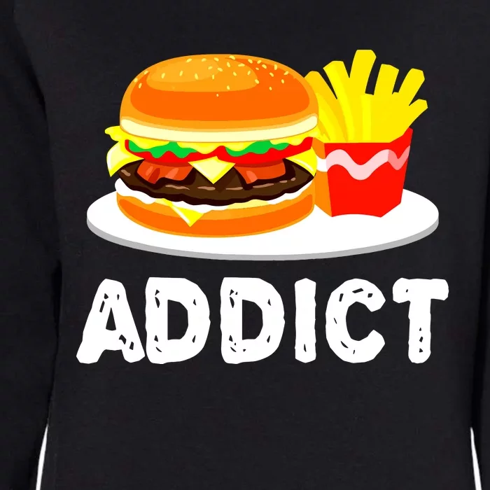 Bacon Cheeseburger Hamburger And French Fries Addict Funny Womens California Wash Sweatshirt