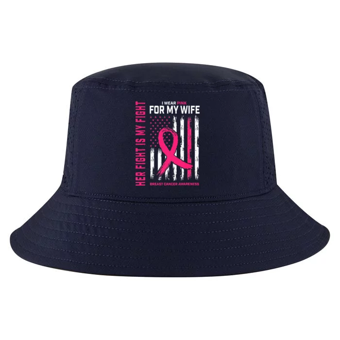 Breast Cancer Her Fight Is My Fight I Wear Pink Wife Breast Cool Comfort Performance Bucket Hat