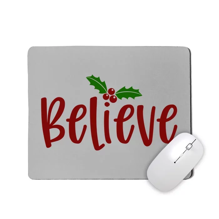 Believe Christmas Holiday Mousepad