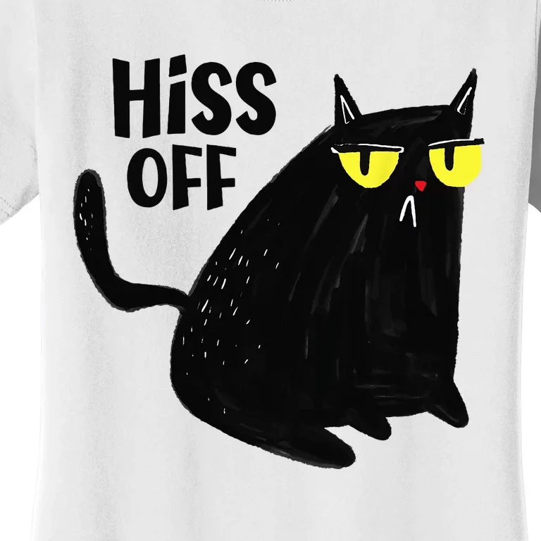 Black Cat Hiss Off For  Meow Cat Gifts Women's T-Shirt