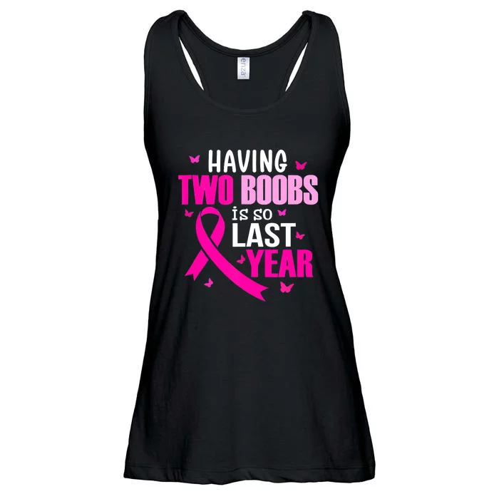 Breast Cancer Having Two Boobs Is So Last Year Awareness Ladies Essential Flowy Tank