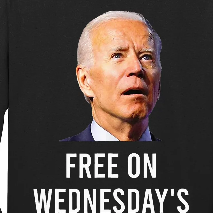 Biden Campaign Hawks ‘Free On Wednesdays Tall Long Sleeve T-Shirt