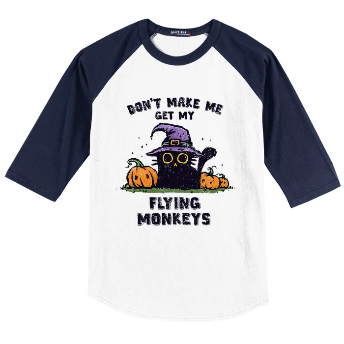 Back Cat Halloween DonT Make Me Get My Flying Monkeys Baseball Sleeve Shirt