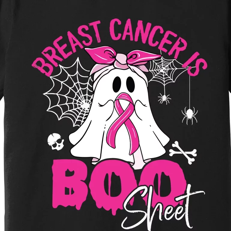 Breast Cancer Is Ghost Sheet Breast Cancer Awareness Premium T-Shirt