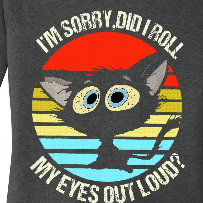 Black Cat I’M Sorry Did I Roll My Eyes Out Loud Women's Perfect Tri Tunic Long Sleeve Shirt