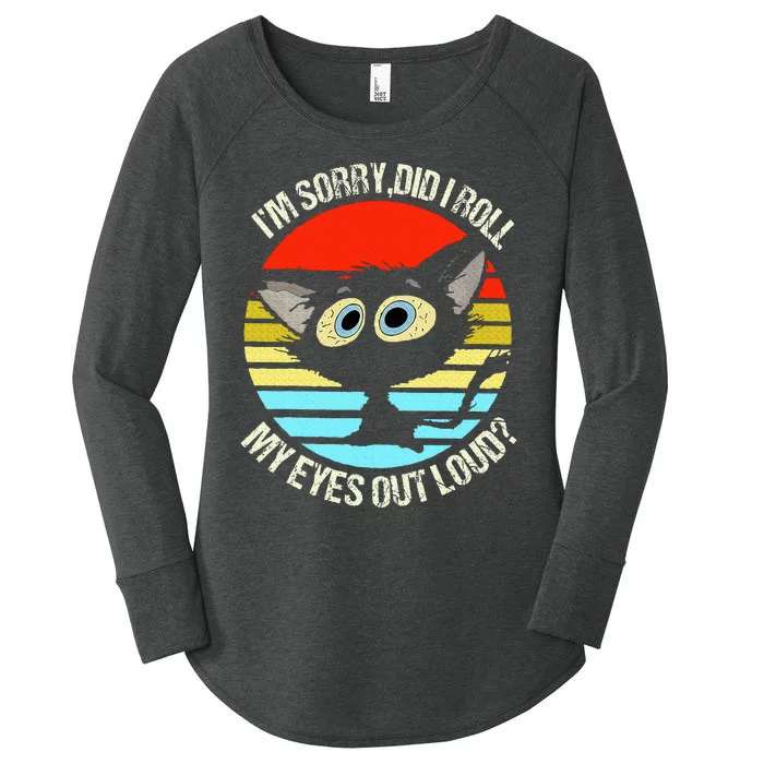 Black Cat I’M Sorry Did I Roll My Eyes Out Loud Women's Perfect Tri Tunic Long Sleeve Shirt