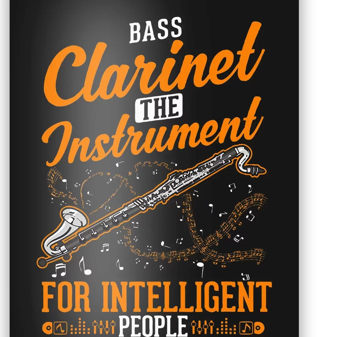 Bass Clarinet Instrument For Intelligent People Poster