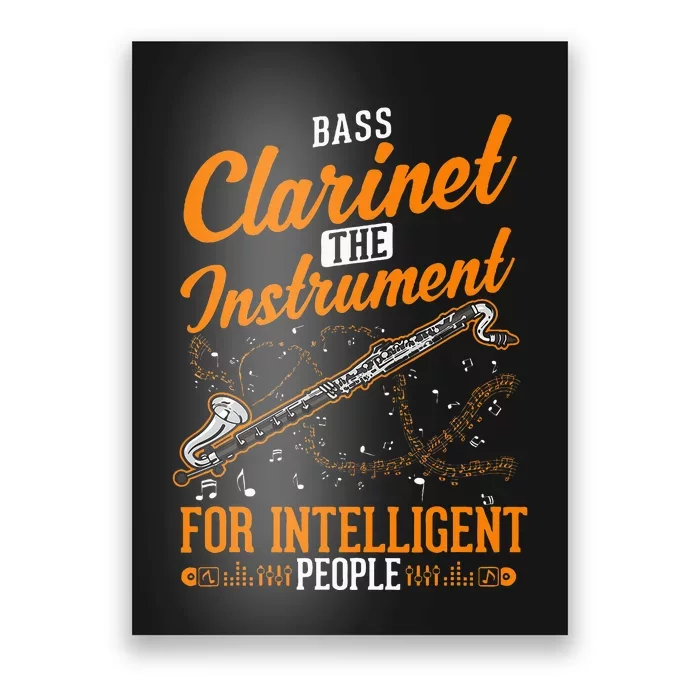 Bass Clarinet Instrument For Intelligent People Poster