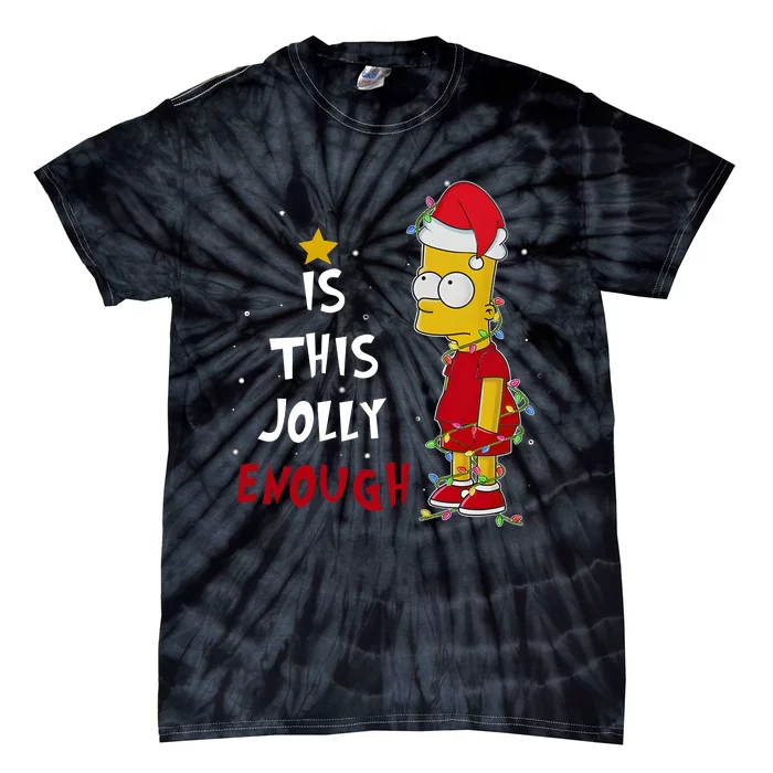 Bart Christmas Is This Jolly Enough Tie-Dye T-Shirt