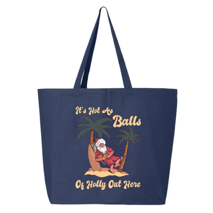 Beach Christmas In July Its Hot As Balls Of Holly Out Here Gift 25L Jumbo Tote