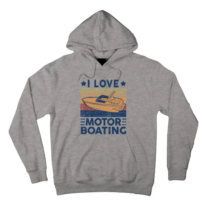 Boat Captain I Love Motorboating Motorboating Tall Hoodie