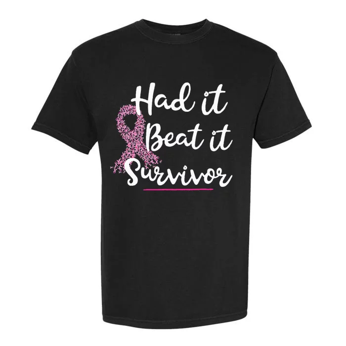 Breast Cancer I Had It I Beat It Survivor Ribbon Garment-Dyed Heavyweight T-Shirt