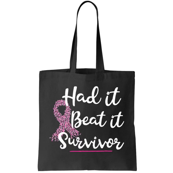 Breast Cancer I Had It I Beat It Survivor Ribbon Tote Bag