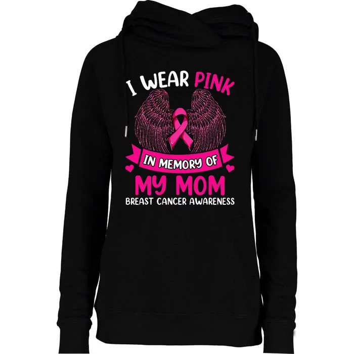 Breast Cancer  I Wear In Memory Of My Mom Womens Funnel Neck Pullover Hood