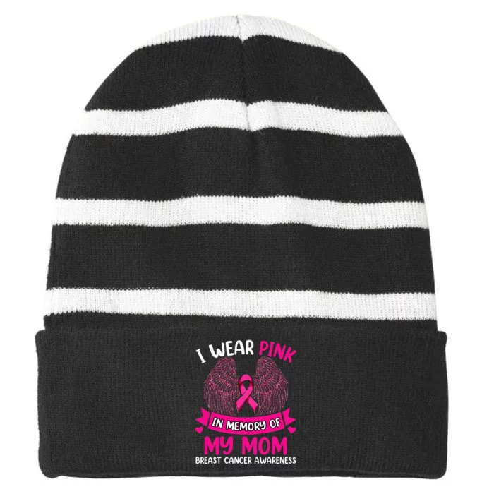 Breast Cancer  I Wear In Memory Of My Mom Striped Beanie with Solid Band