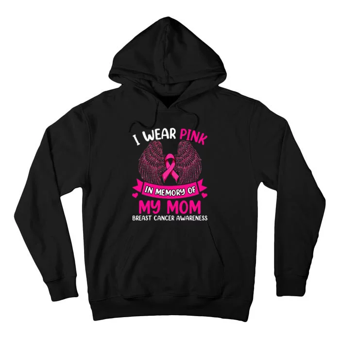 Breast Cancer  I Wear In Memory Of My Mom Tall Hoodie