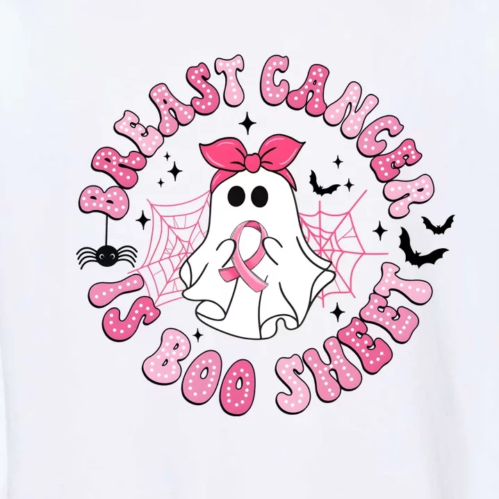 Breast Cancer Is Boo Sheet Cute Ghost Ghoul Halloween Cancer Fighter Garment-Dyed Sweatshirt