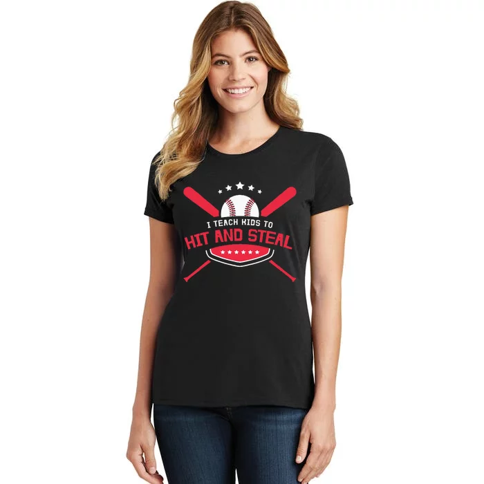 Baseball Coach I Teach Kids To Hit And Steal Women's T-Shirt