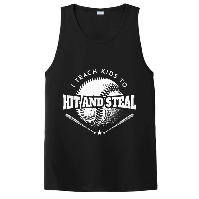 Baseball Coach I Teach Kids To Hit And Steal Performance Tank