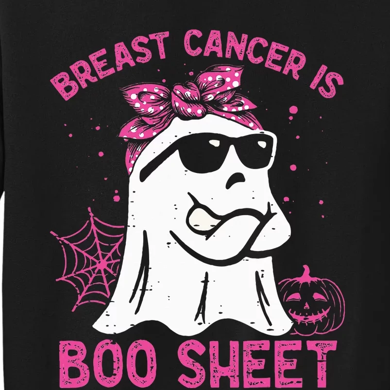 Breast Cancer Is Boo Sheet Breast Cancer Warrior Tall Sweatshirt