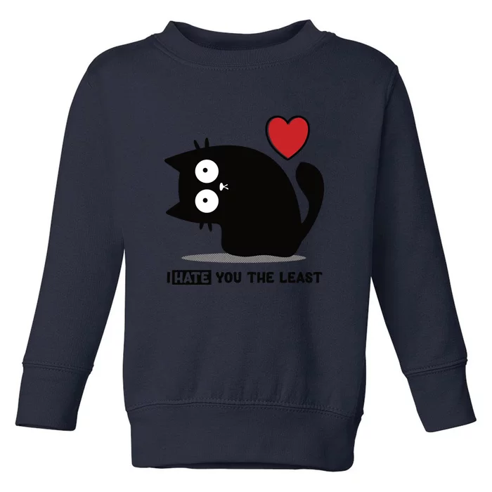 Black Cat | I Hate You The Least | Cats Heart Toddler Sweatshirt