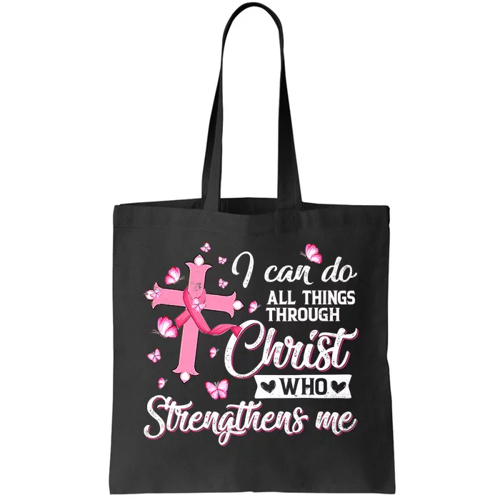 Breast Cancer I Can Do All Things Through Christ Tote Bag