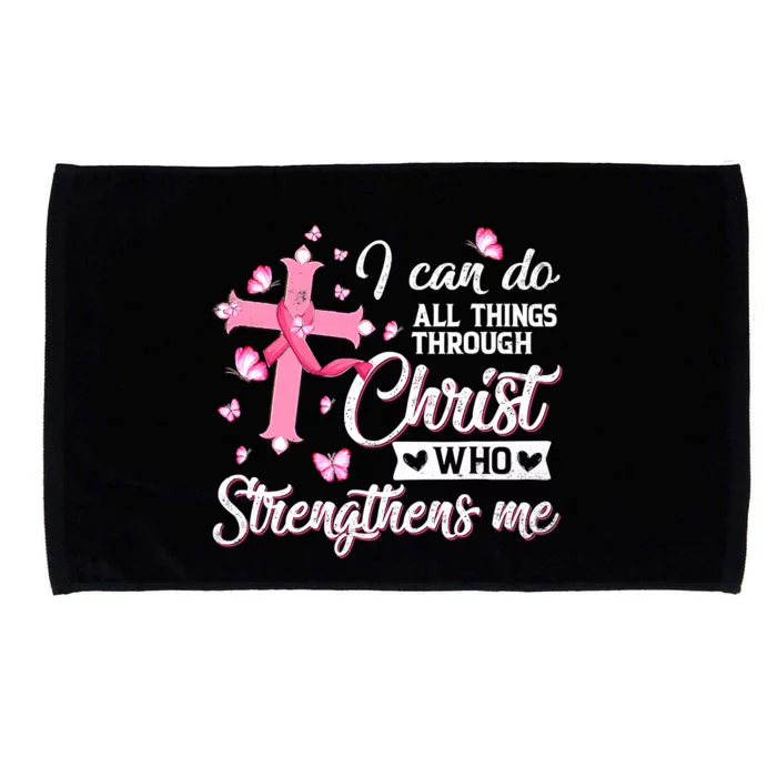 Breast Cancer I Can Do All Things Through Christ Microfiber Hand Towel