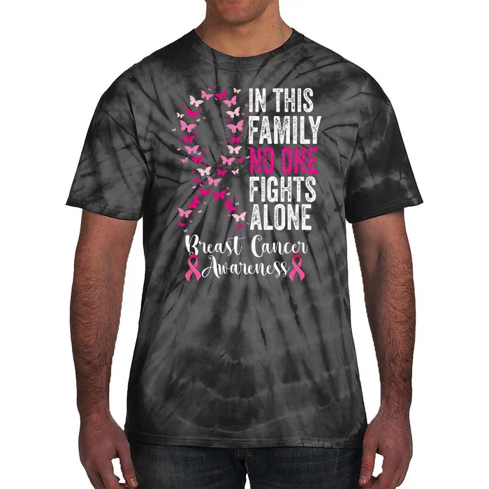 Breast Cancer In This Family No One Fight Alone Tie-Dye T-Shirt