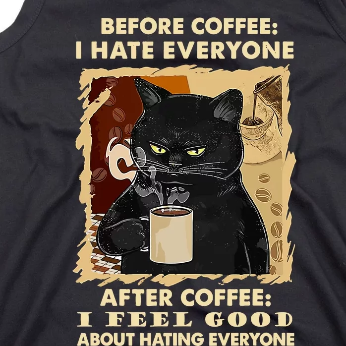 Before Coffee I Hate Everyone After Coffee Black Cat Drink Tank Top