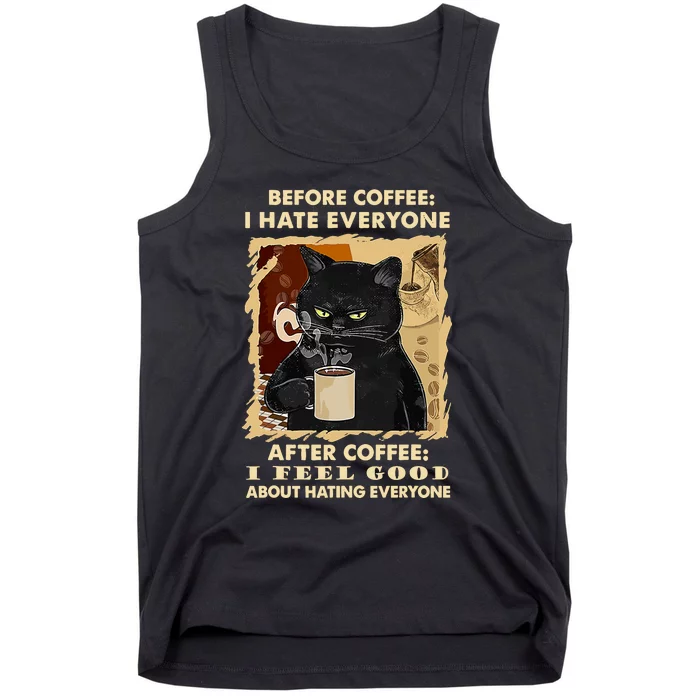 Before Coffee I Hate Everyone After Coffee Black Cat Drink Tank Top