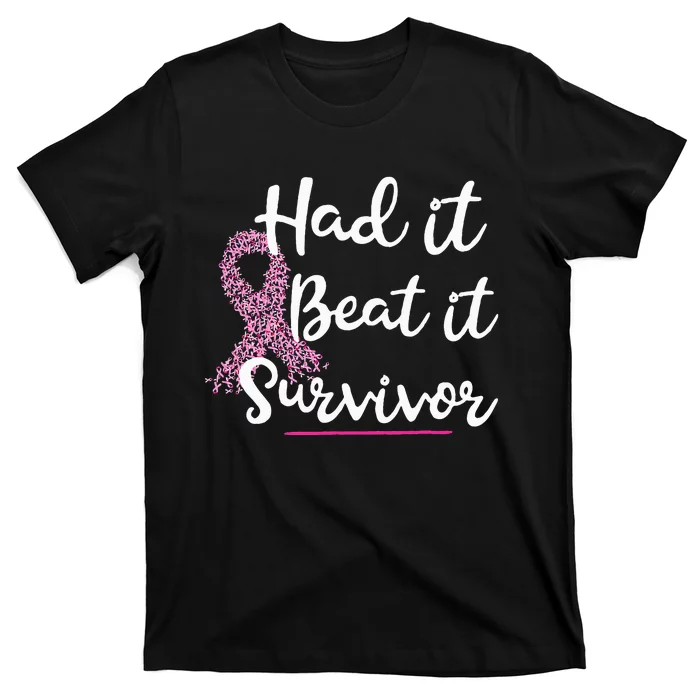 Breast Cancer I Had It I Beat It Survivor Pink Ribbon Gift T-Shirt