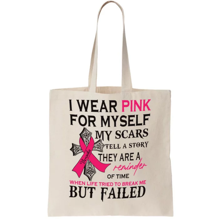 Breast Cancer I Wear Pink For Myself Tote Bag