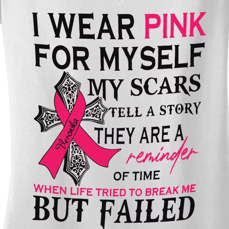 Breast Cancer I Wear Pink For Myself Women's V-Neck T-Shirt