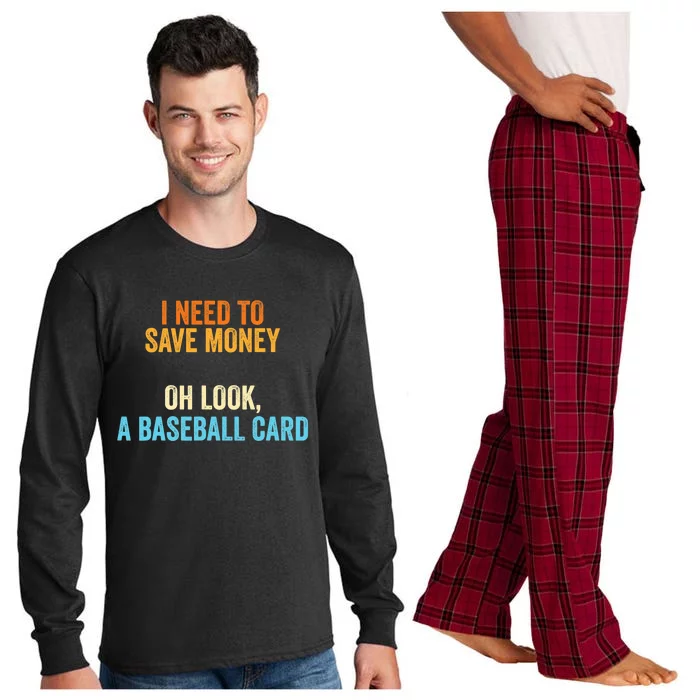 Baseball Collector - I Need To Money A Baseball Card Long Sleeve Pajama Set