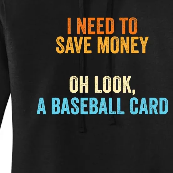 Baseball Collector - I Need To Money A Baseball Card Women's Pullover Hoodie