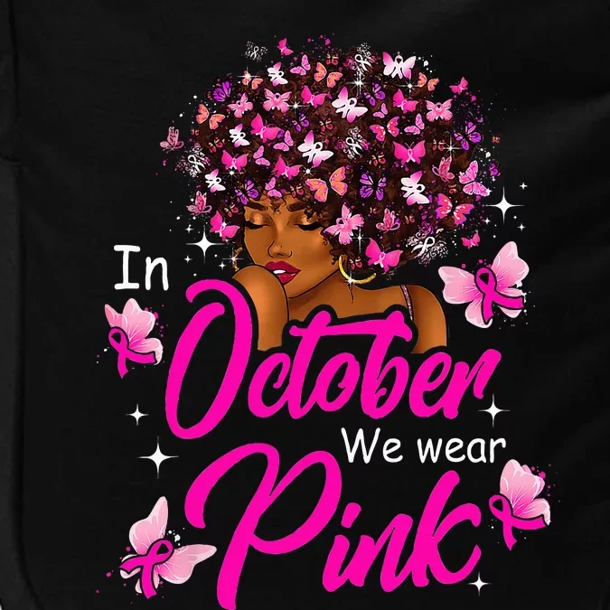 Breast Cancer In October We Wear Pink African American Impact Tech Backpack