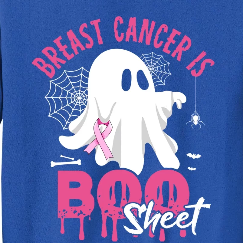 Breast Cancer Is Boo Sheet Halloween Cancer Support Squad Great Gift Tall Sweatshirt