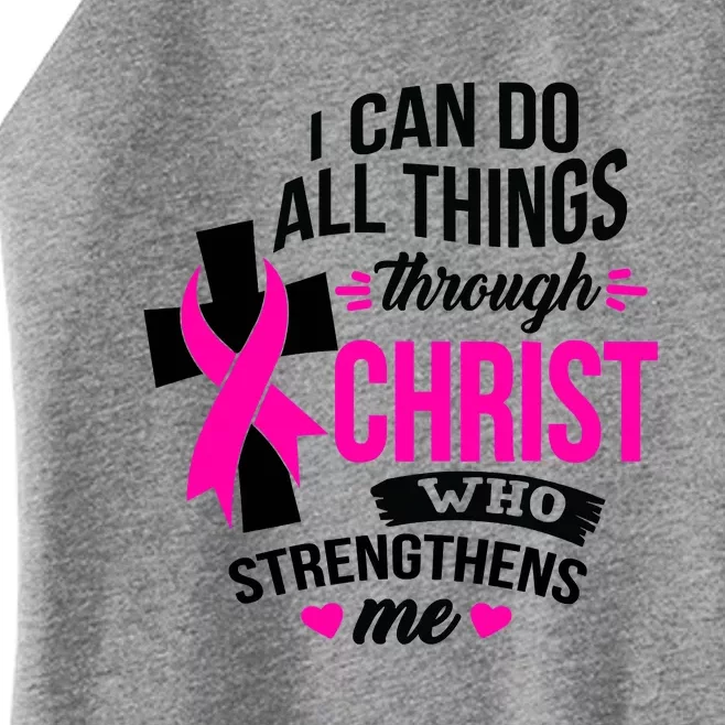 Breast Cancer I Can Do All Things Through Christ Awareness Women’s Perfect Tri Rocker Tank