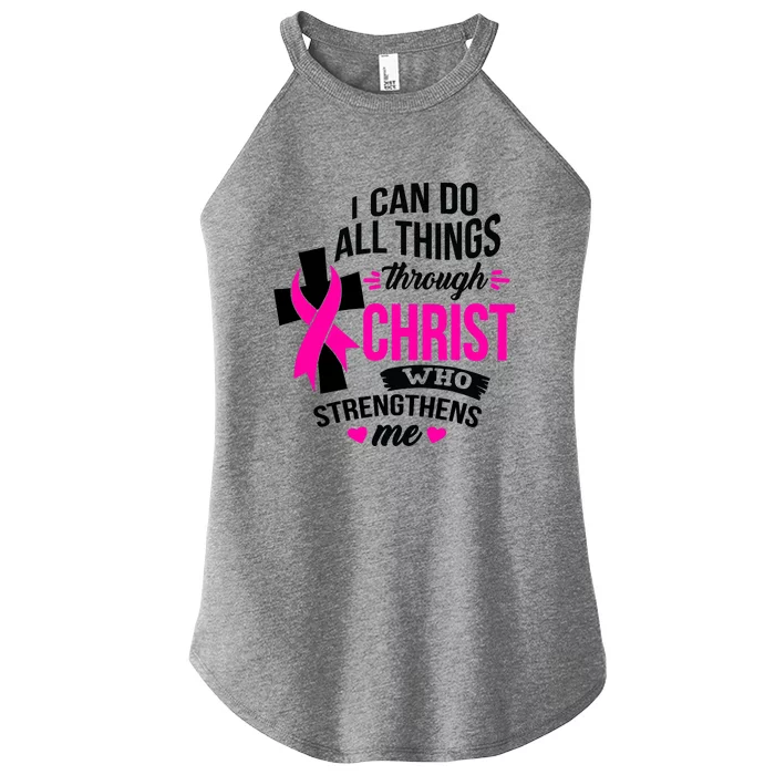 Breast Cancer I Can Do All Things Through Christ Awareness Women’s Perfect Tri Rocker Tank