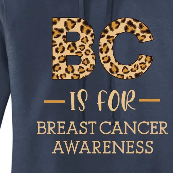 B C Is For Breast Cancer Leopard Breast Cancer Awareness Gift Women's Pullover Hoodie