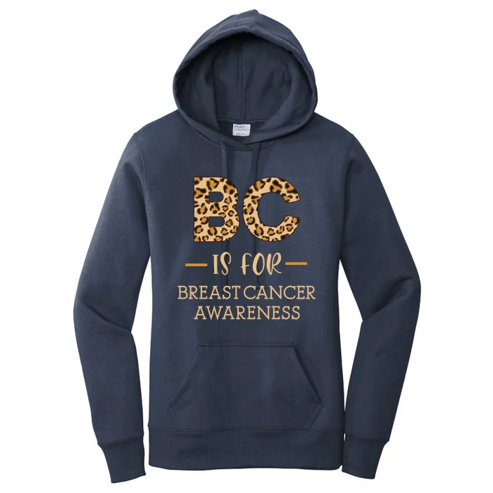 B C Is For Breast Cancer Leopard Breast Cancer Awareness Gift Women's Pullover Hoodie