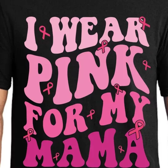 Breast Cancer I Wear Pink For My Mama Pajama Set