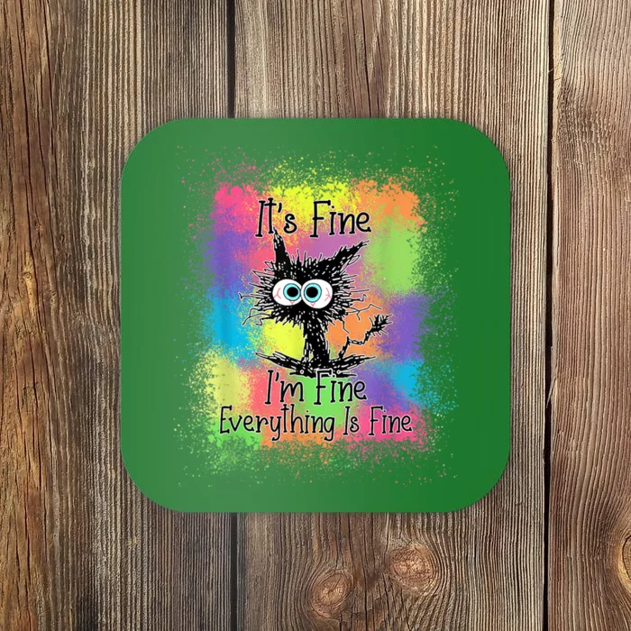 Black Cat It's Fine I'm Fine Everything Is Fine Tie Dye Coaster