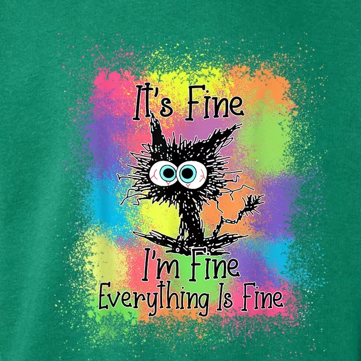 Black Cat It's Fine I'm Fine Everything Is Fine Tie Dye Toddler Hoodie