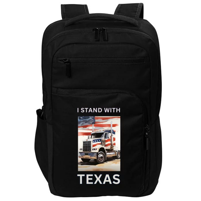 Border Crisis I Stand With Texas Impact Tech Backpack