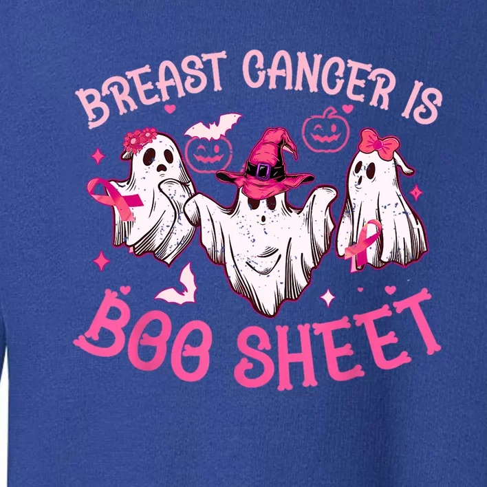 Breast Cancer Is Boo Sheet Ghost Halloween Costume Meaningful Gift Toddler Sweatshirt